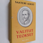 Santeri Alkio : Valitut teokset - pikkukuva 1