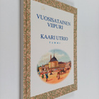 Kaari Utrio : Vuosisatainen Viipuri : katsaus Viipurin hi... - pikkukuva 1