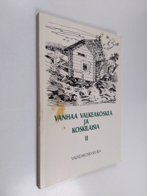Vanhaa Valkeakoskea ja koskilaisia 2
