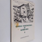 Vanhaa Valkeakoskea ja koskilaisia 2 - pikkukuva 1