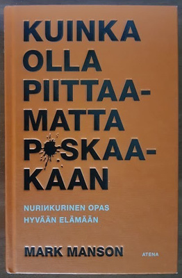 Mark Manson: Kuinka olla piittaamatta p*skaakaan