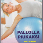 Lucy Knight: Pallolla piukaksi - pikkukuva 1