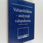 Valtapolitiikkaa : analyyseja valtapuheesta : muistokirja... - pikkukuva 1