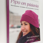 Niina ym. Hakkarainen : Pipo on pääasia : uusi suomalaine... - pikkukuva 1