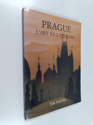Tim Porter : Prague, l'art et l'histoire