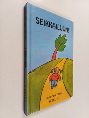 Anna-Clara Tidholm : Seikkailuun!