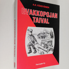 A. K. Väkeväinen : Evakkopojan taival : Tositapahtumiin p... - pikkukuva 1