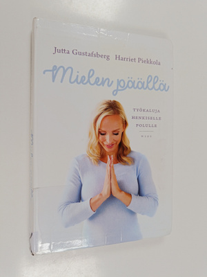 Jutta Gustafsberg : Mielen päällä : työkaluja henkiselle ...