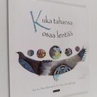 Juha Mäntylä ym. : Kuka tahansa osaa lentää (signeerattu) - pikkukuva 1