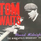 Tom Waits: Round Midnight. The Minneapolis Broadcast 1975 - pikkukuva 1