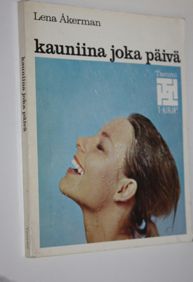 Lena Åkerman : Kauniina joka päivä