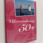 Kristina Andersson : Viktminskning 50+ - Viktminskning 50 + - pikkukuva 1