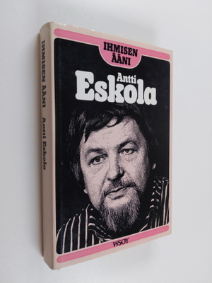 Antti Eskola : Ihmisen ääni