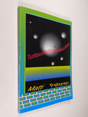 Matti Peltonen : Tuottavuudella tulevaisuuteen