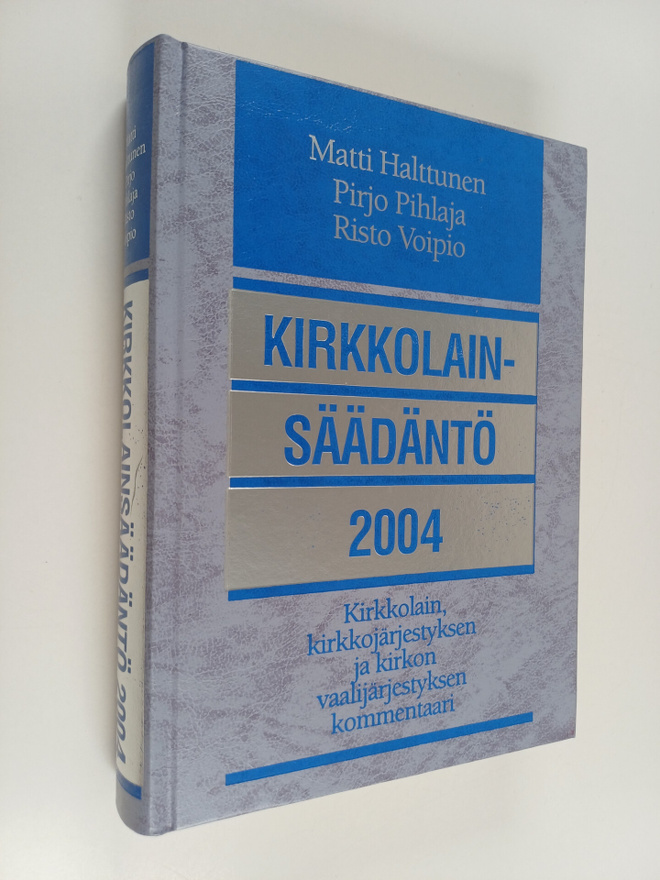 Matti Halttunen : Kirkkolainsäädäntö 2004 : kirkkolain, k...