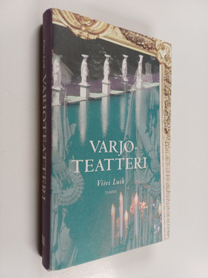 Viivi Luik : Varjoteatteri
