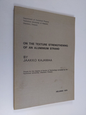 Jaakko Kajamaa : On the texture strengthening of an alumi...