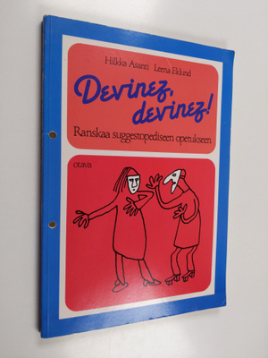 Hilkka Asanti : Devinez, devinez! : ranskaa suggestopedis...