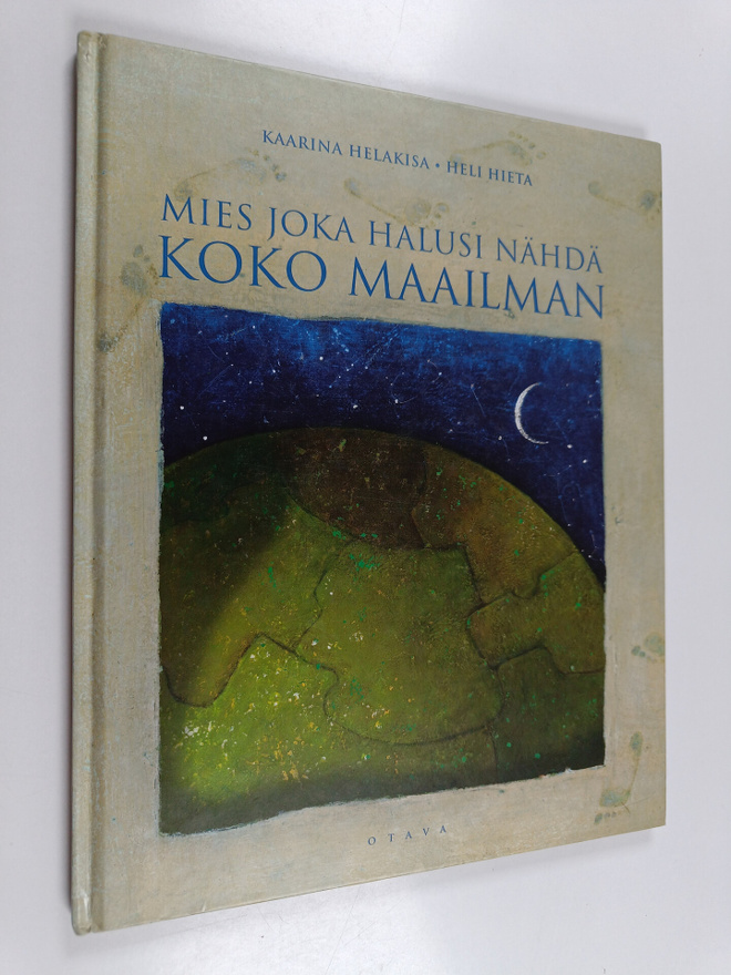 Kaarina Helakisa : Mies joka halusi nähdä koko maailman