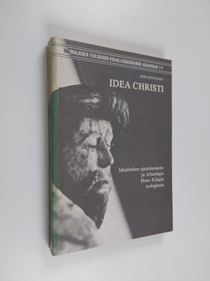 Eero Huovinen : Idea Christi : idealistinen ajattelumuoto...