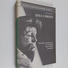 Eero Huovinen : Idea Christi : idealistinen ajattelumuoto... - pikkukuva 1