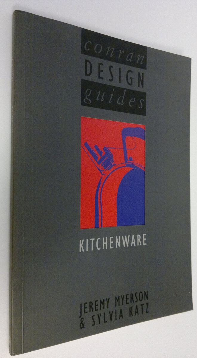 Jeremy Myerson : Kitchenware : Conran design guides
