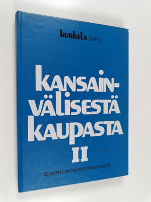 Matti (toim.) Kurkela : Kansainvälisestä kaupasta 2