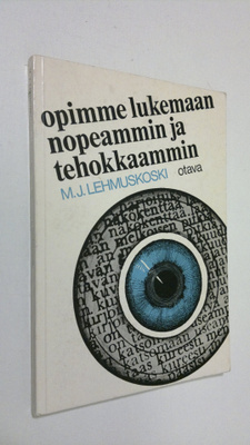 Mauno J. Lehmuskoski : Opimme lukemaan nopeammin ja tehok...