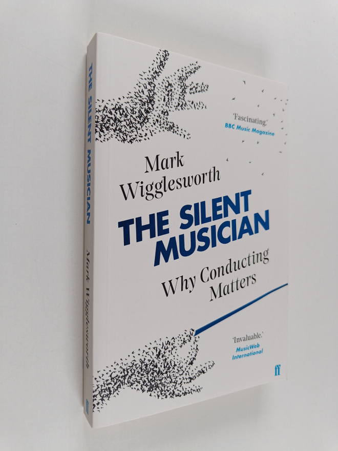 Mark Wigglesworth : The silent musician : Why conducting ...