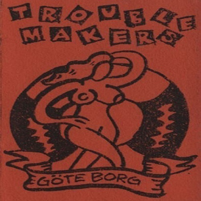 TROUBLEMAKERS göteborg 1981