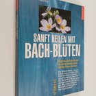 Dagmar-Pauline Heinke : Sanft heilen mit Bach-Bluten - Du... - pikkukuva 1