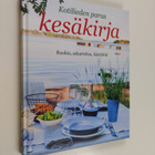 Kotilieden paras kesäkirja : ruokia, askartelua, käsitöitä - pikkukuva 1