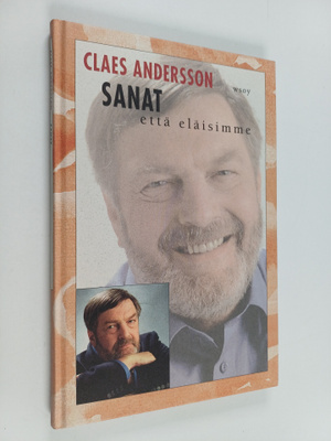 Claes Andersson : Sanat että eläisimme