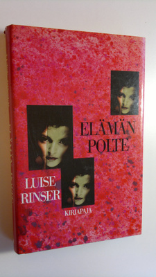 Luise Rinser : Elämän polte