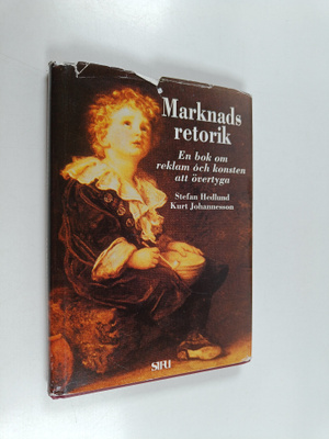 Stefan Hedlund : Marknadsretorik : en bok om reklam och k...