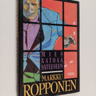 Markku Ropponen : Mies katoaa sateeseen - pikkukuva 1