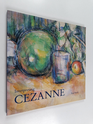 Paul Smith : Interpreting Cezanne