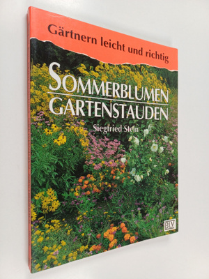 Siegfried Stein : Sommerblumen, Gartenstauden