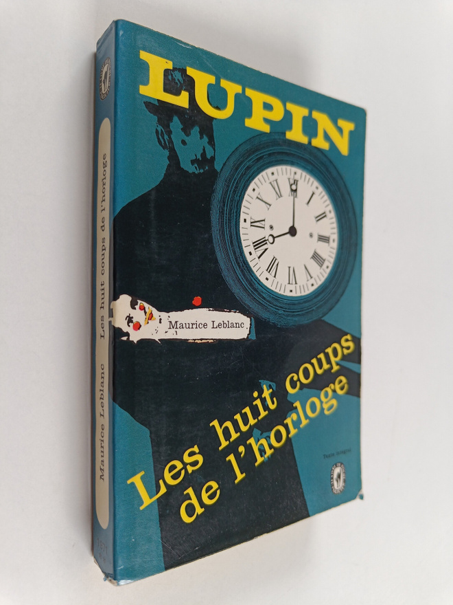 Maurice Leblanc : Les huit coups de l'horloge