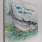 Virpi Antikainen : Aura Taimenen merimatka - pikkukuva 1