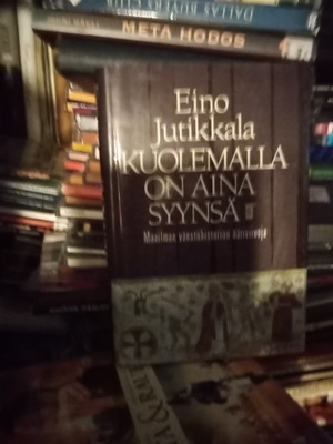 Jutikkala : kuolemalla on aina syynsä