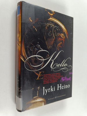 Jyrki Heino : Kello, eli Selonteko tapahtumista, jotka kä...