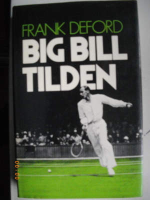 Frank Deford: Big Bill Tilden (7.5)