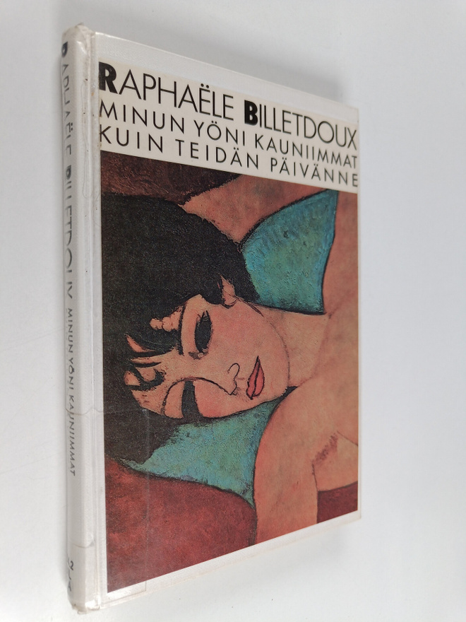 Raphaele Billetdoux : Minun yöni kauniimmat kuin teidän p...