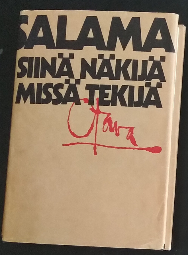 Hannu Salama - Siinä näkijä, missä tekijä- Otava sid 2p.1972