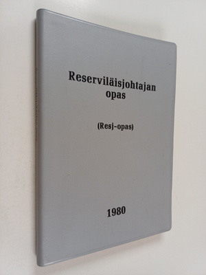 Reserviläisjohtajan opas : (Resj-opas)