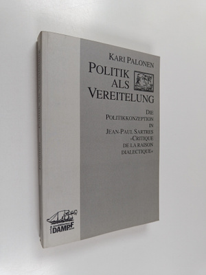 Kari Palonen : Politik als Vereitelung : die Politikkonze...