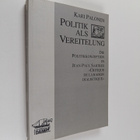 Kari Palonen : Politik als Vereitelung : die Politikkonze... - pikkukuva 1