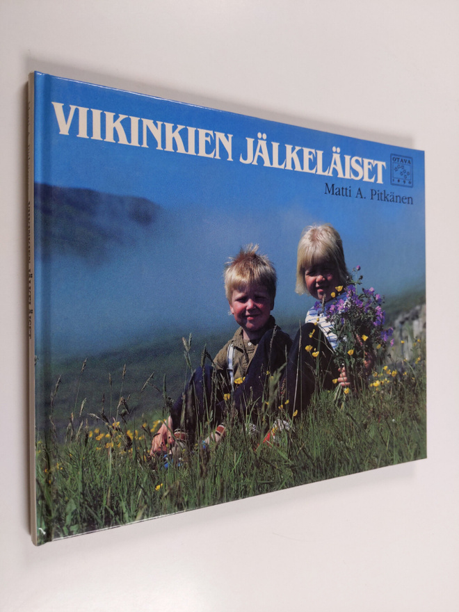 Matti A. Pitkänen : Viikinkien jälkeläiset