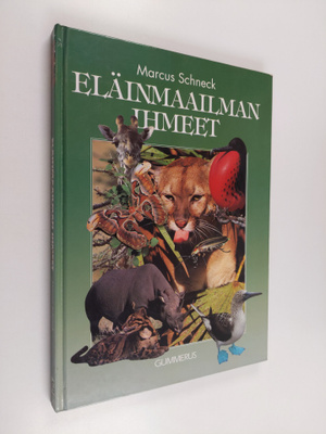 Marcus Schneck : Eläinmaailman ihmeet